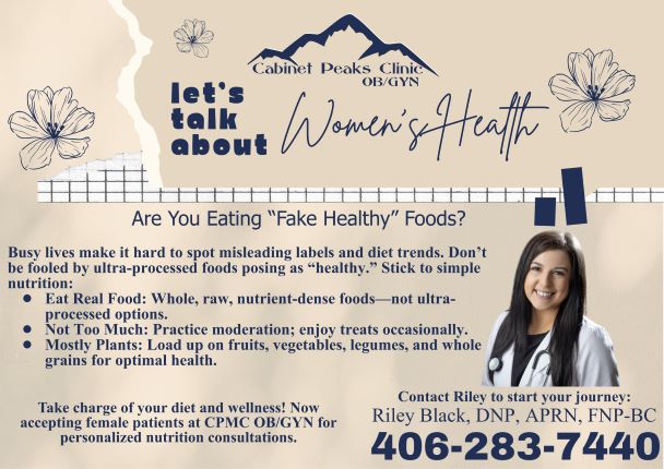 Ad picture of Riley Black. Ad says Talking about women&apos;s health. Take charge of your diet and wellness! Now accepting female patients at CPMC OB/GYN for personalized nutrition consultations. 406-283-7440